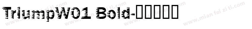 TriumpW01 Bold字体转换